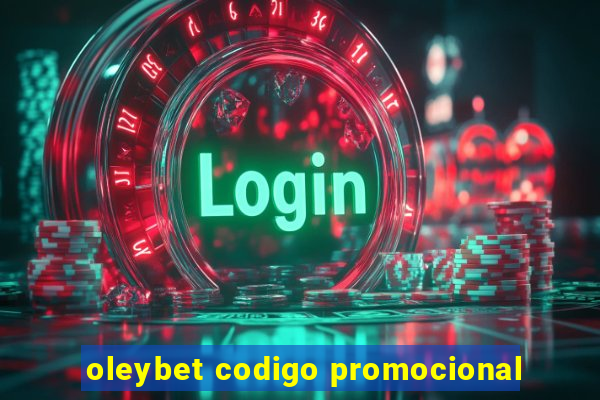 oleybet codigo promocional