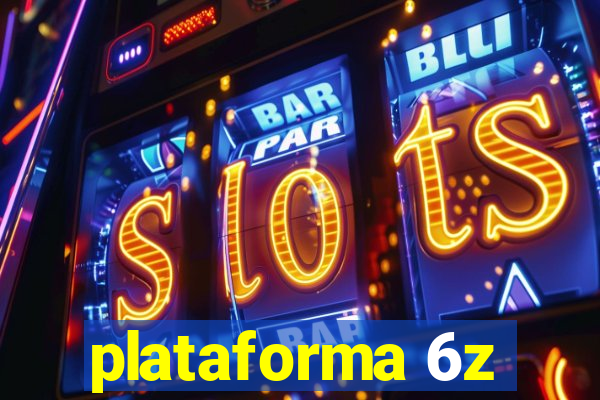 plataforma 6z