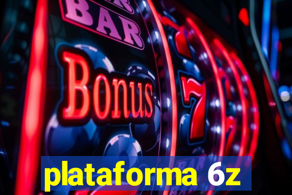 plataforma 6z