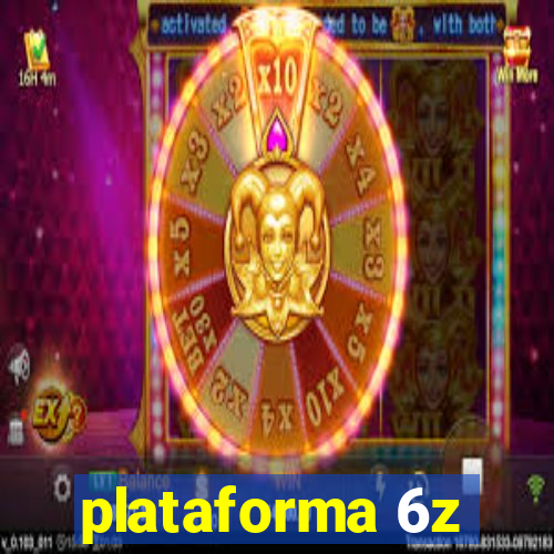 plataforma 6z