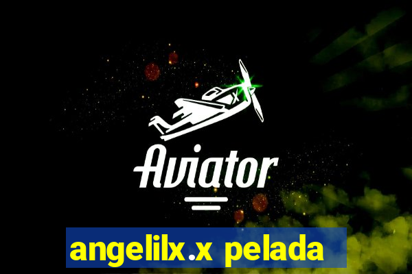 angelilx.x pelada