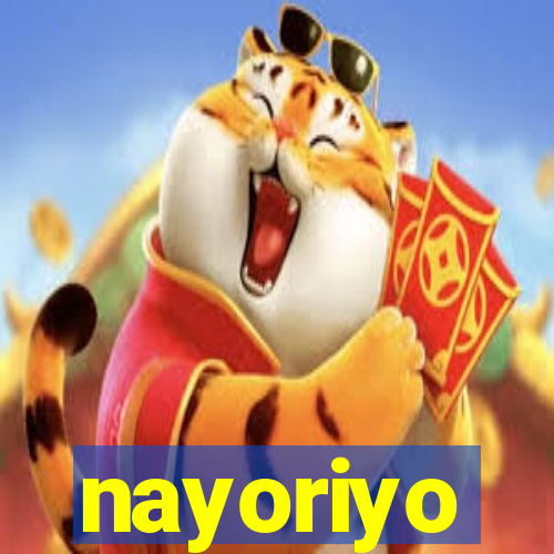 nayoriyo