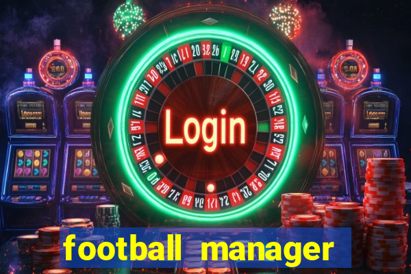 football manager 2024 crack