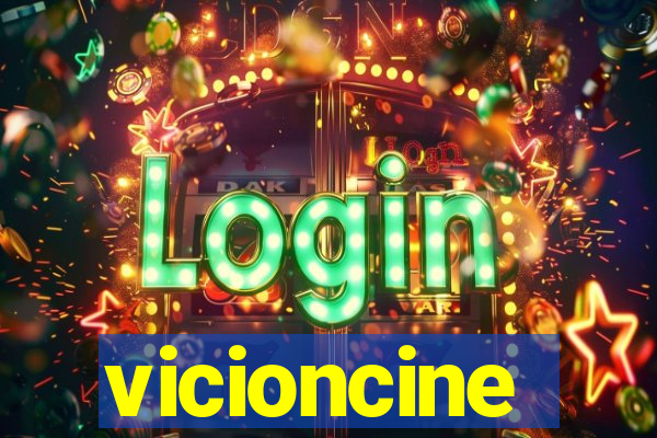 vicioncine