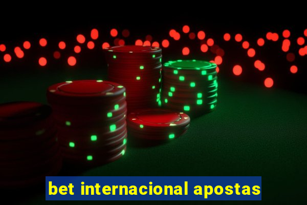 bet internacional apostas