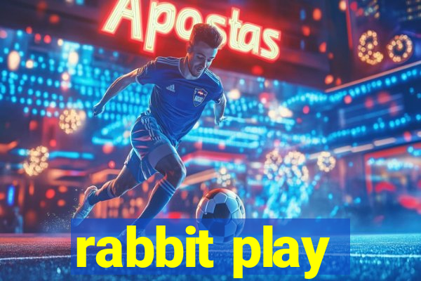 rabbit play