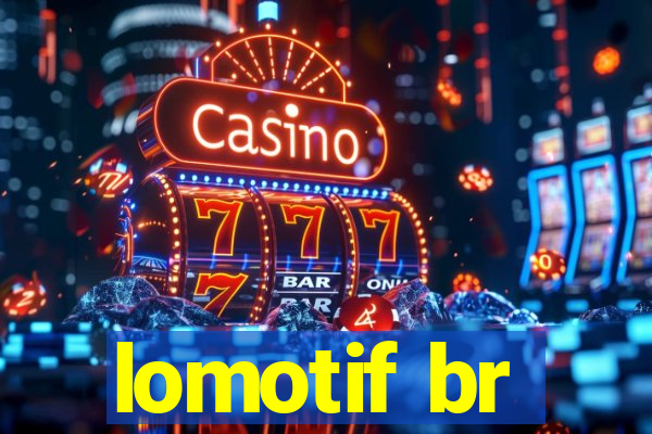 lomotif br