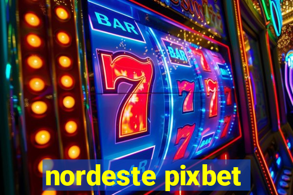 nordeste pixbet