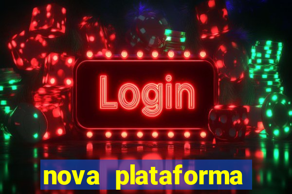 nova plataforma pagando muito