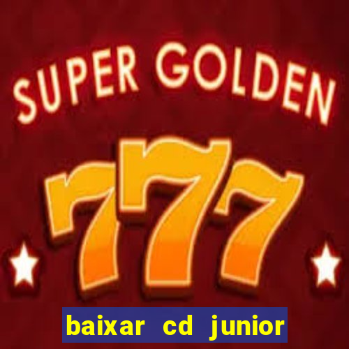 baixar cd junior marques 2024