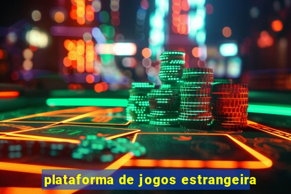 plataforma de jogos estrangeira