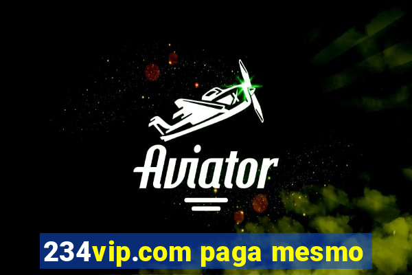 234vip.com paga mesmo