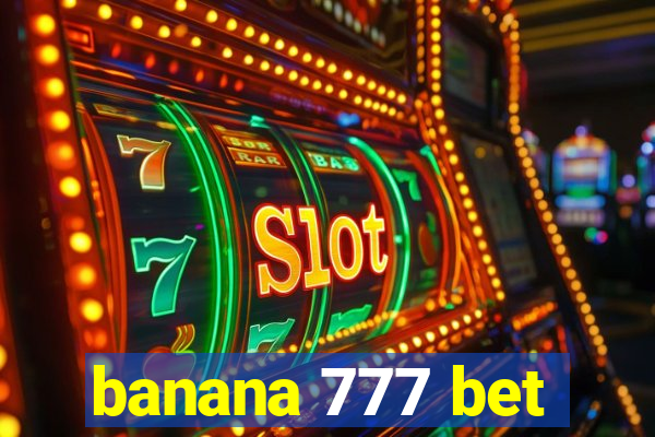 banana 777 bet