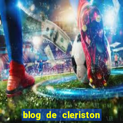 blog de cleriston silva serrinha bahia