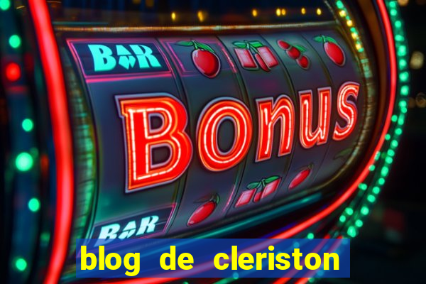 blog de cleriston silva serrinha bahia