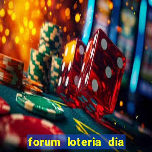 forum loteria dia de sorte