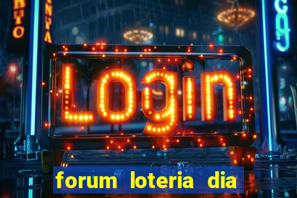 forum loteria dia de sorte