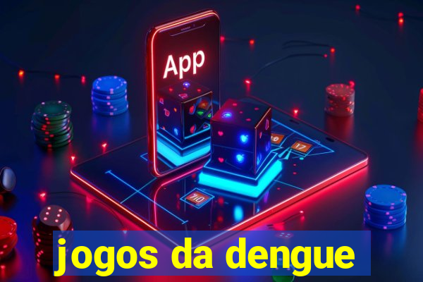 jogos da dengue