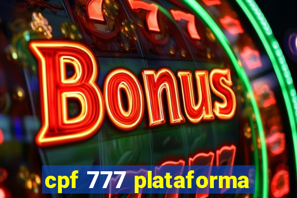 cpf 777 plataforma