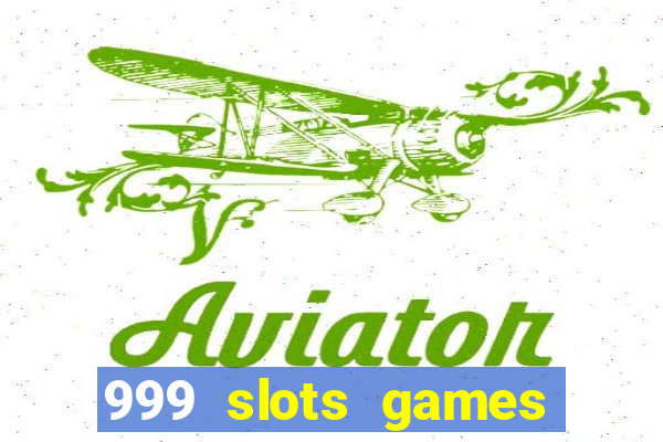 999 slots games download apk