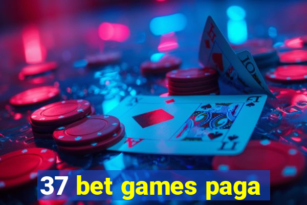 37 bet games paga