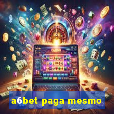 a6bet paga mesmo