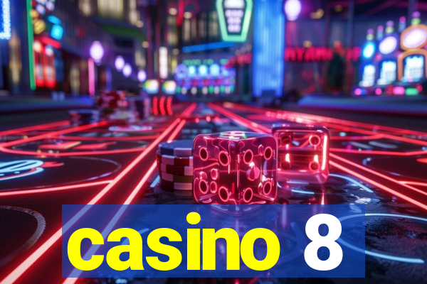 casino 8