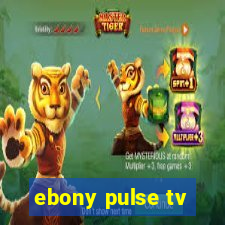 ebony pulse tv