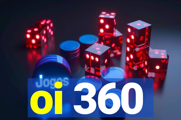 oi 360