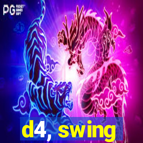 d4, swing