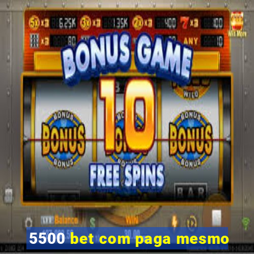 5500 bet com paga mesmo