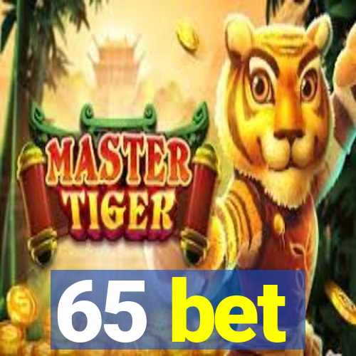 65 bet