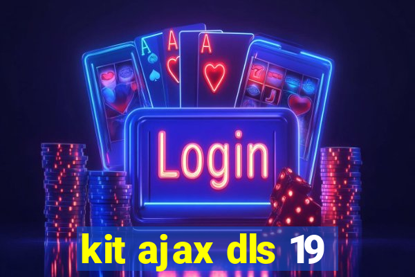 kit ajax dls 19