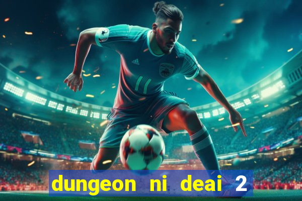 dungeon ni deai 2 temporada dublado data de lançamento