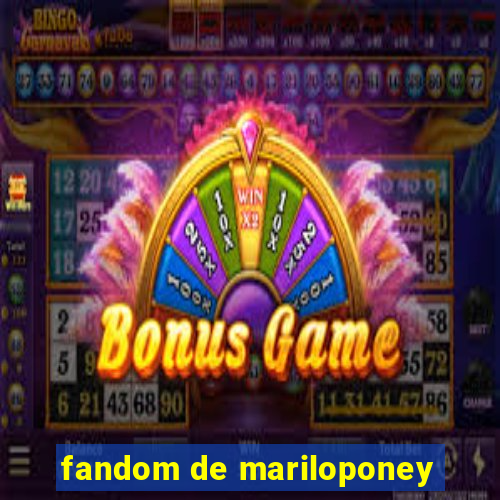 fandom de mariloponey