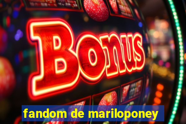 fandom de mariloponey