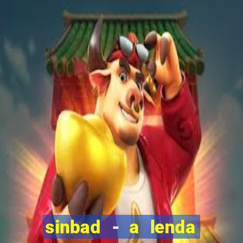 sinbad - a lenda dos sete mares filme completo dublado