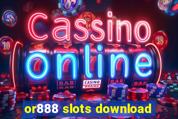 or888 slots download