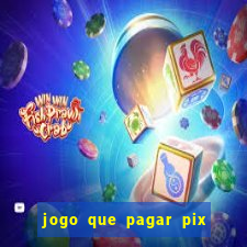 jogo que pagar pix na hora