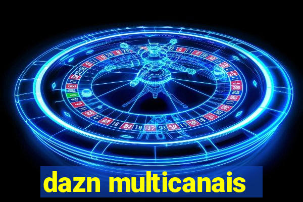 dazn multicanais