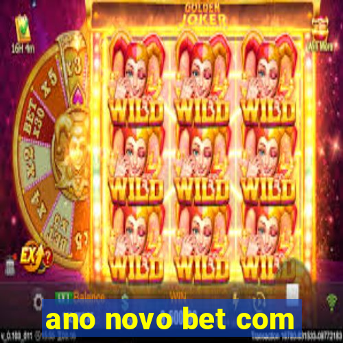 ano novo bet com