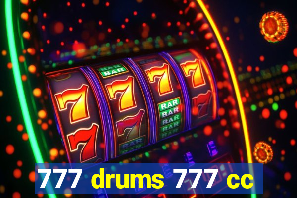 777 drums 777 cc