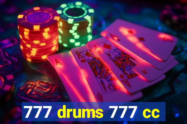 777 drums 777 cc