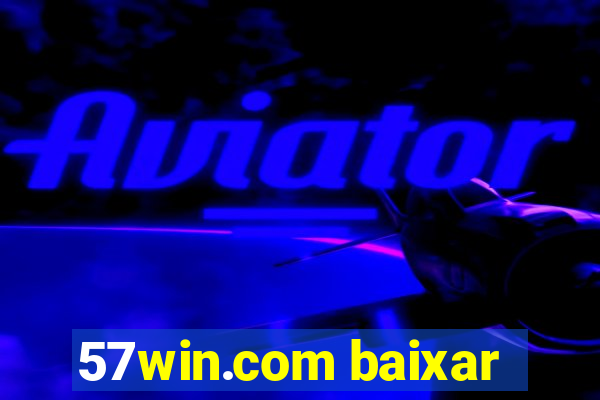 57win.com baixar