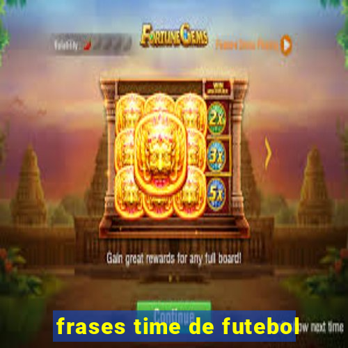 frases time de futebol