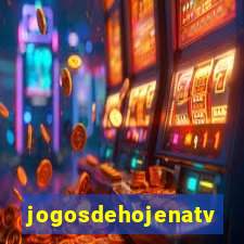 jogosdehojenatv