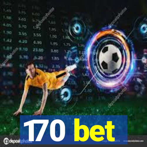 170 bet