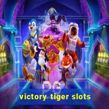 victory tiger slots