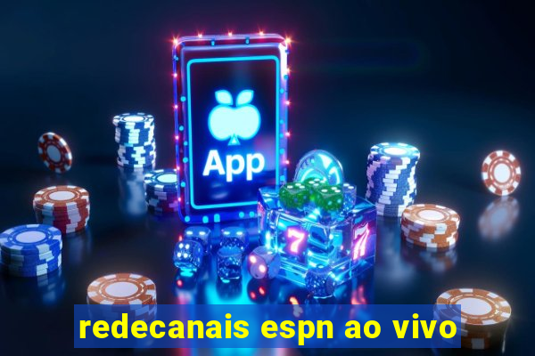 redecanais espn ao vivo