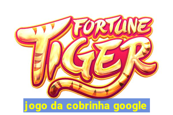 jogo da cobrinha google